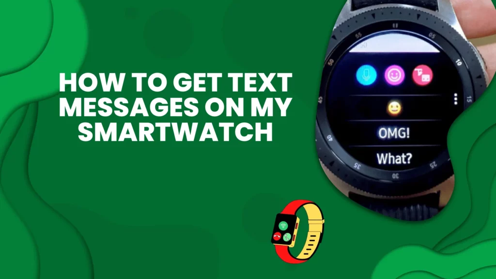 how to get text messages on my smartwatch